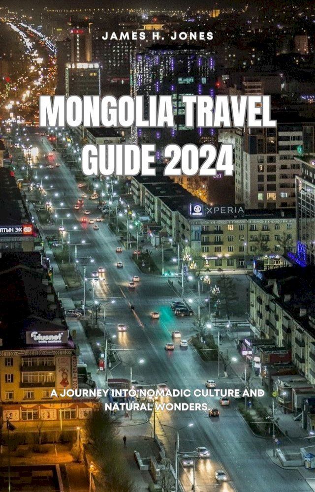  Mongolia Travel Guide 2024(Kobo/電子書)