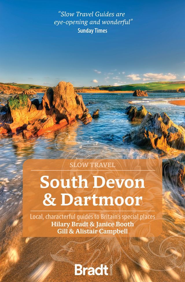  South Devon & Dartmoor (Slow Travel): Local, characterful guides to Britain's Special Places(Kobo/電子書)