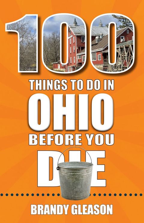 100 Things to Do in Ohio Before You Die