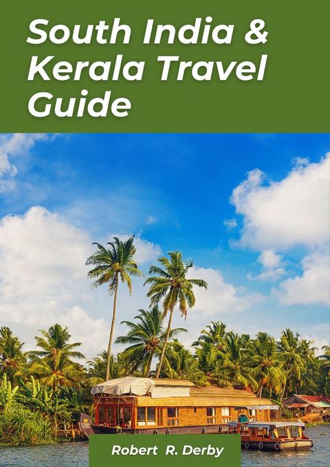 South India and Kerala Travel guide 2024(Kobo/電子書)