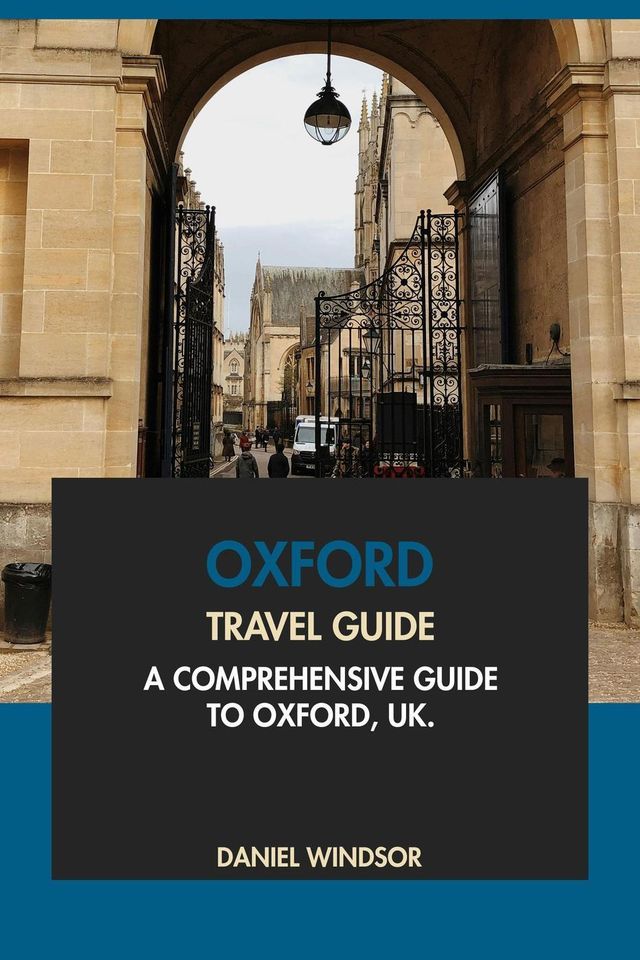  Oxford Travel Guide: A Comprehensive Guide to Oxford, UK(Kobo/電子書)