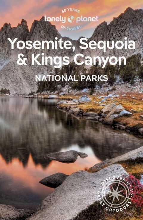 Lonely Planet Yosemite, Sequoia & Kings Canyon National Parks(Kobo/電子書)