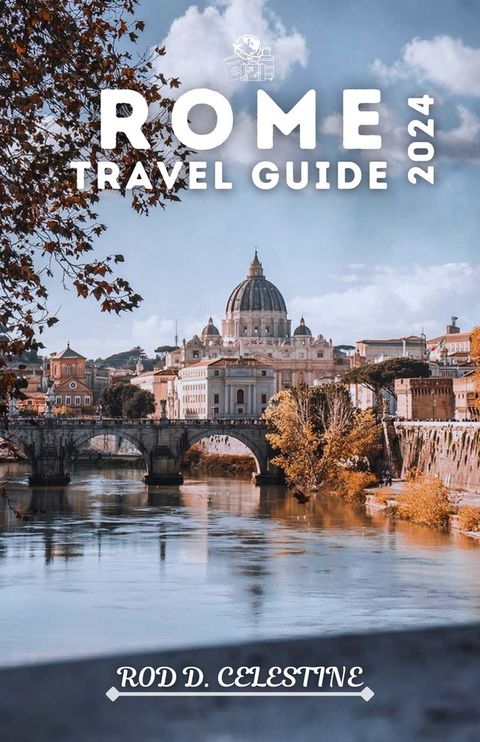 ROME Travel Guide 2024(Kobo/電子書)