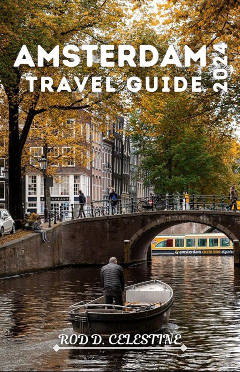 AMSTERDAM Travel Guide 2024(Kobo/電子書)