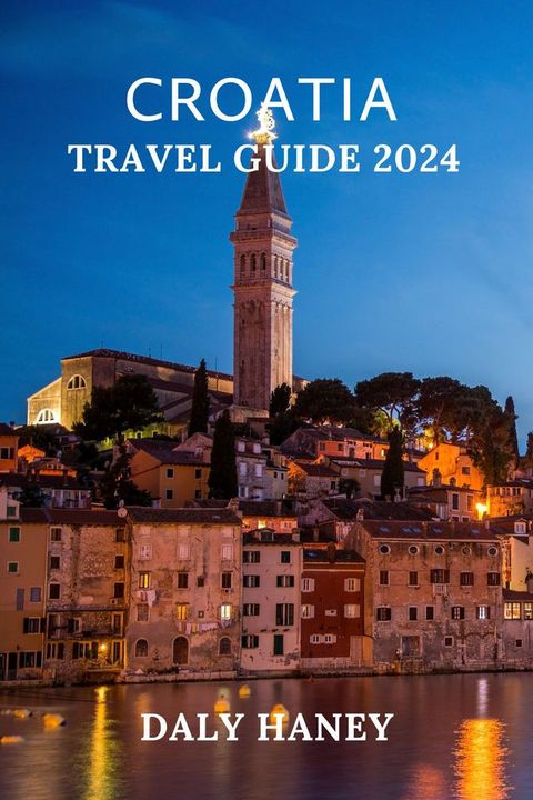 Croatia Travel Guide 2024(Kobo/電子書)