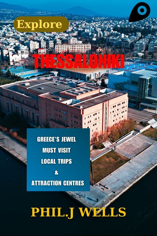  EXPLORE THESSALONIKI(Kobo/電子書)