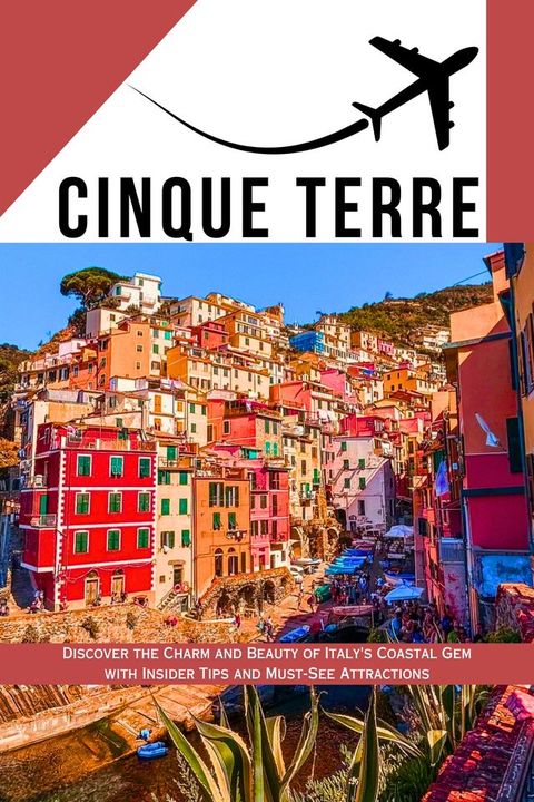 Cinque Terre Travel Guide 2024(Kobo/電子書)