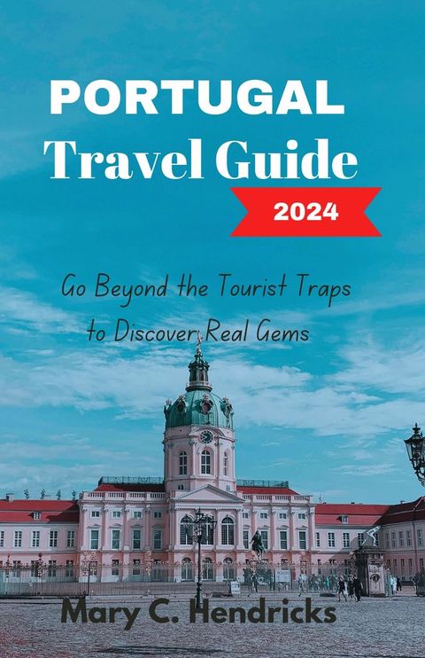 Portugal Travel Guide 2024(Kobo/電子書)