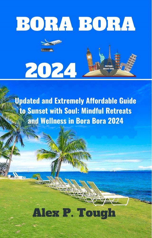  BORA BORA TRAVEL 2024(Kobo/電子書)