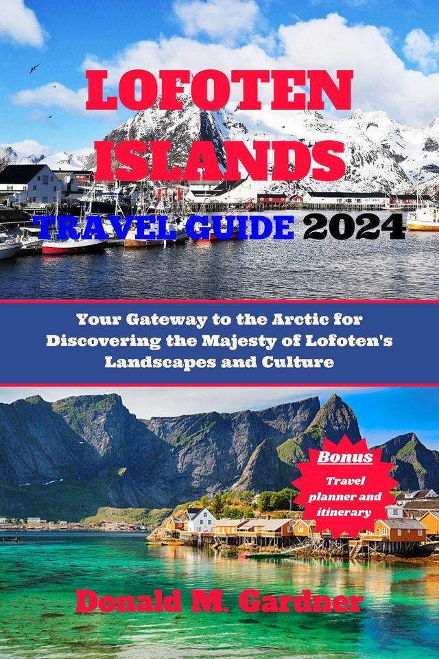  LOFOTEN ISLANDS TRAVEL GUIDE 2024(Kobo/電子書)