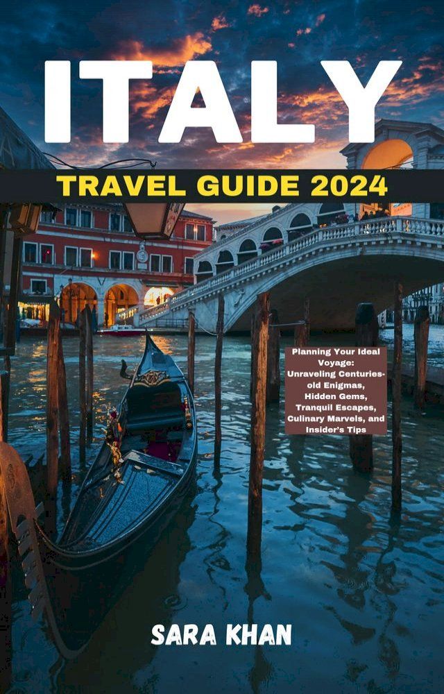  ITALY TRAVEL GUIDE 2024(Kobo/電子書)