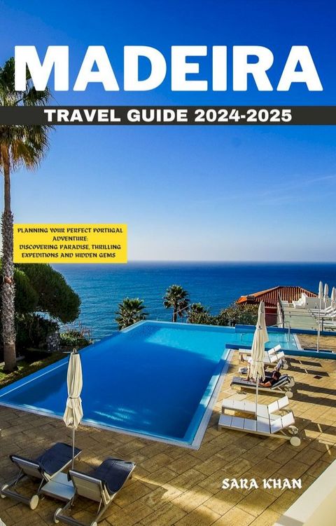 MADEIRA TRAVEL GUIDE 2024-2025(Kobo/電子書)