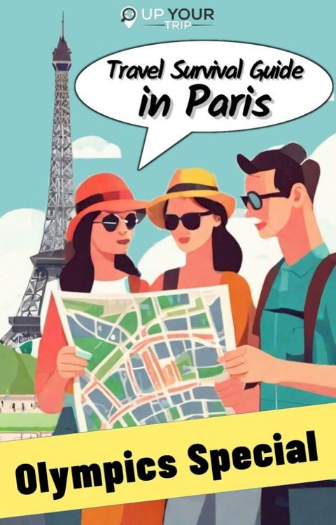 Travel Survival Guide in Paris - Olympics Special(Kobo/電子書)