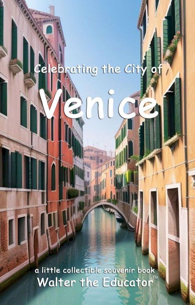  Celebrating the City of Venice(Kobo/電子書)