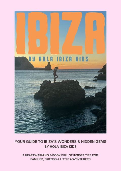 Ibiza by Hola Ibiza Kids(Kobo/電子書)