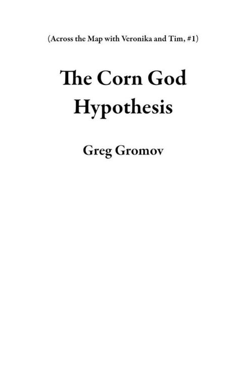 The Corn God Hypothesis(Kobo/電子書)