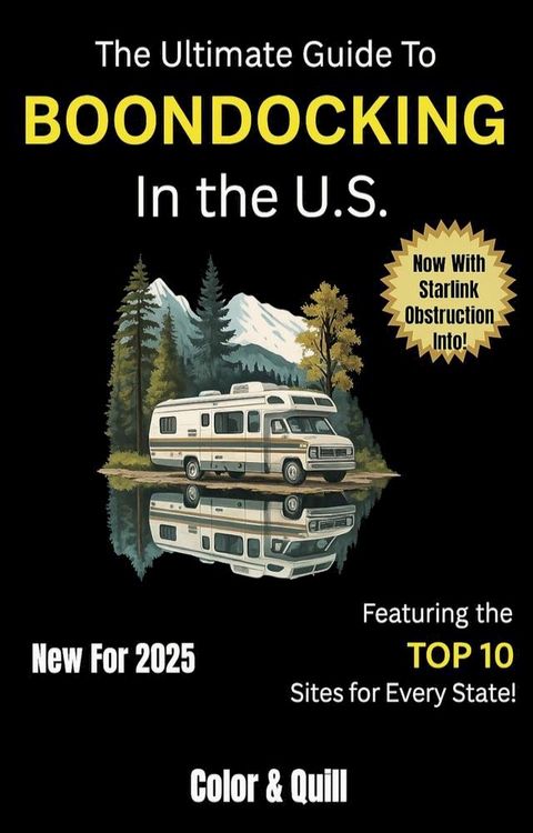 The Ultimate Guide to Boondocking in the U.S. Including Starlink Obstruction Information(Kobo/電子書)