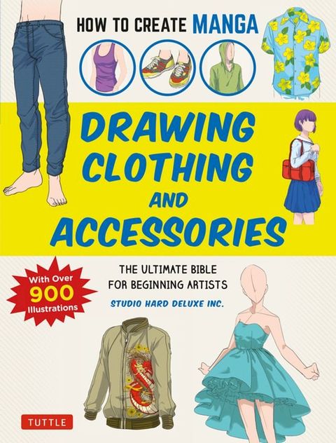 How to Create Manga: Drawing Clothing and Accessories(Kobo/電子書)