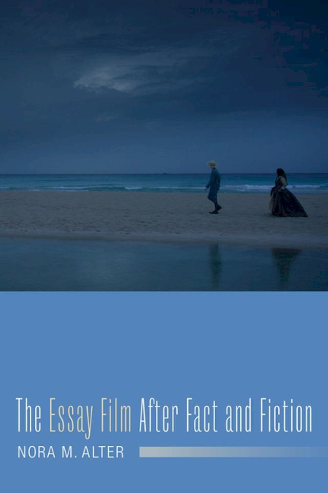  The Essay Film After Fact and Fiction(Kobo/電子書)