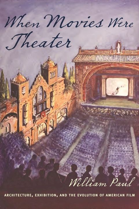 When Movies Were Theater(Kobo/電子書)