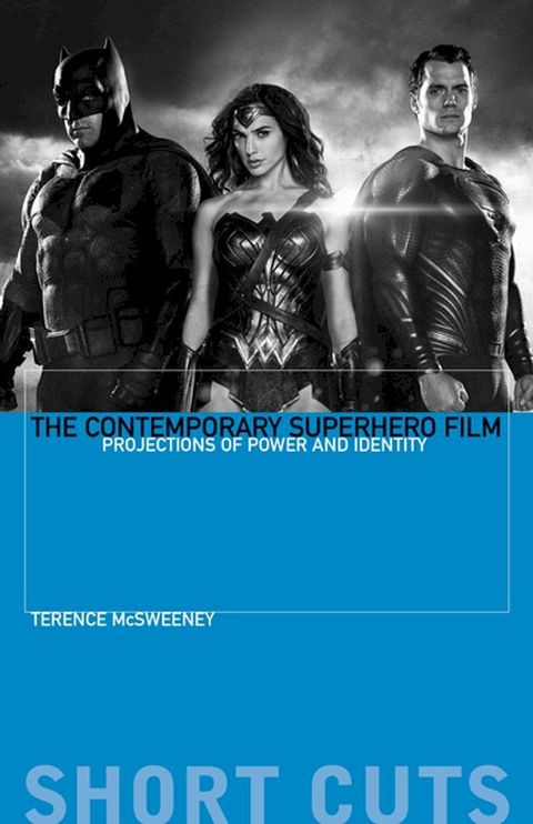 The Contemporary Superhero Film(Kobo/電子書)