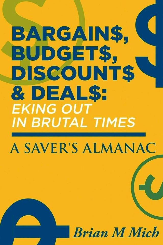  Bargains, Budgets, Discounts & Deals - Eking Out in Brutal Times(Kobo/電子書)