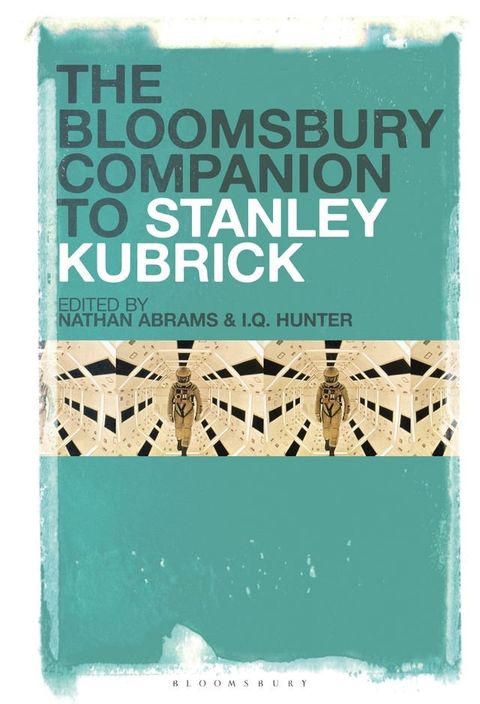 The Bloomsbury Companion to Stanley Kubrick(Kobo/電子書)