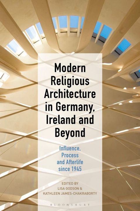 Modern Religious Architecture in Germany, Ireland and Beyond(Kobo/電子書)