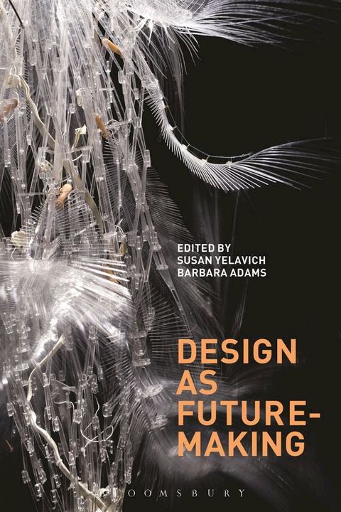 Design as Future-Making(Kobo/電子書)