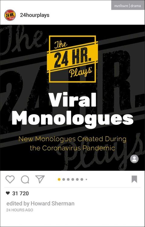 The 24 Hour Plays Viral Monologues(Kobo/電子書)