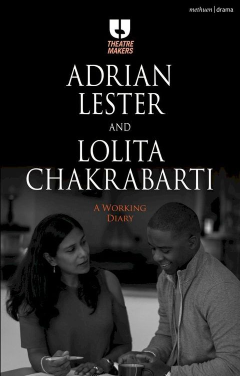 Adrian Lester and Lolita Chakrabarti: A Working Diary(Kobo/電子書)