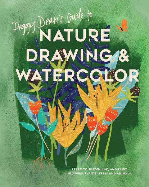 Peggy Dean's Guide to Nature Drawing and Watercolor(Kobo/電子書)