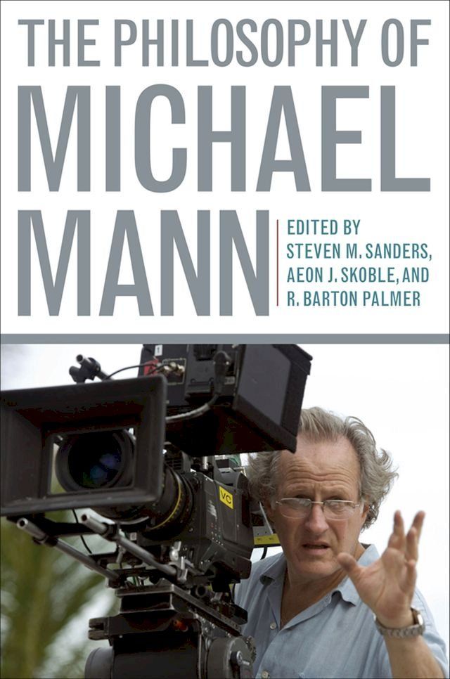  The Philosophy of Michael Mann(Kobo/電子書)