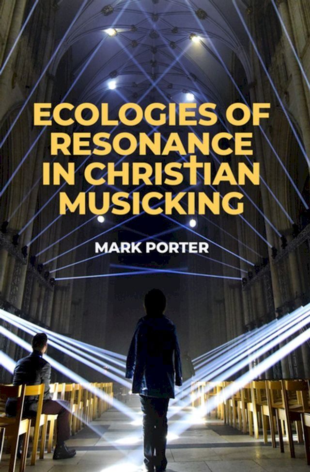  Ecologies of Resonance in Christian Musicking(Kobo/電子書)