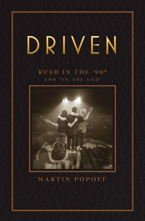 Driven: Rush in the ’90s and “In the End”(Kobo/電子書)