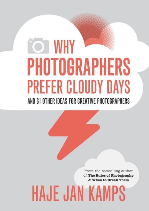 Why Photographers Prefer Cloudy Days(Kobo/電子書)