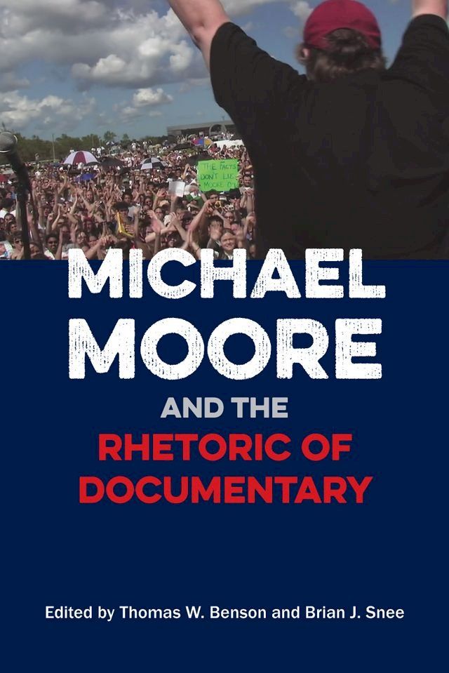  Michael Moore and the Rhetoric of Documentary(Kobo/電子書)