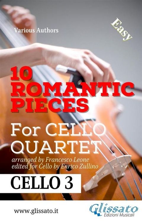 Cello 3 parts: 10 Romantic Pieces for Cello Quartet(Kobo/電子書)