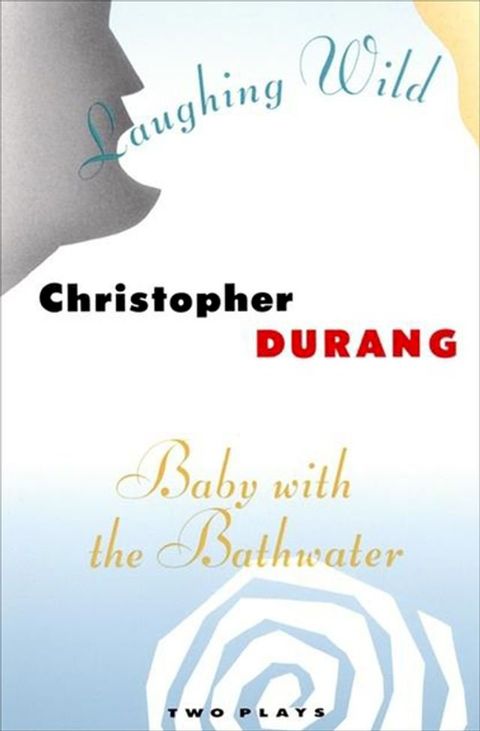 Laughing Wild and Baby with the Bathwater(Kobo/電子書)