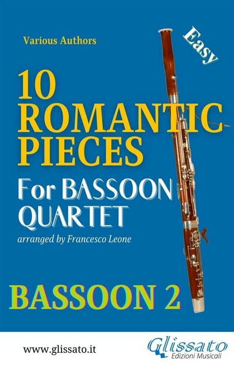 Bassoon 2 part : 10 Romantic Pieces for Bassoon Quartet(Kobo/電子書)