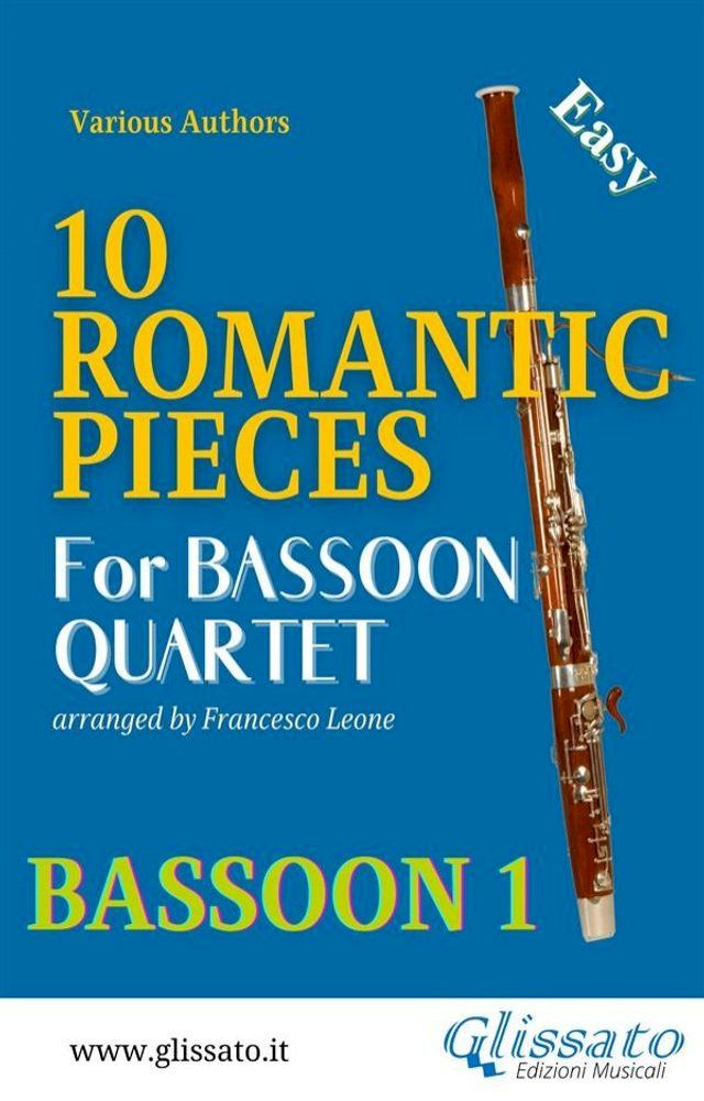  Bassoon 1 part : 10 Romantic Pieces for Bassoon Quartet(Kobo/電子書)