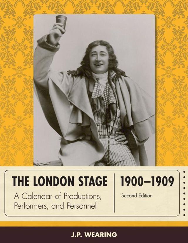  The London Stage 1900-1909(Kobo/電子書)