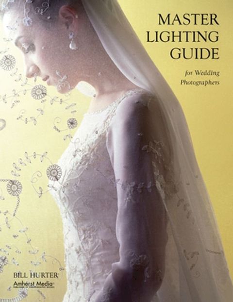 Master Lighting Guide for Wedding Photographers(Kobo/電子書)