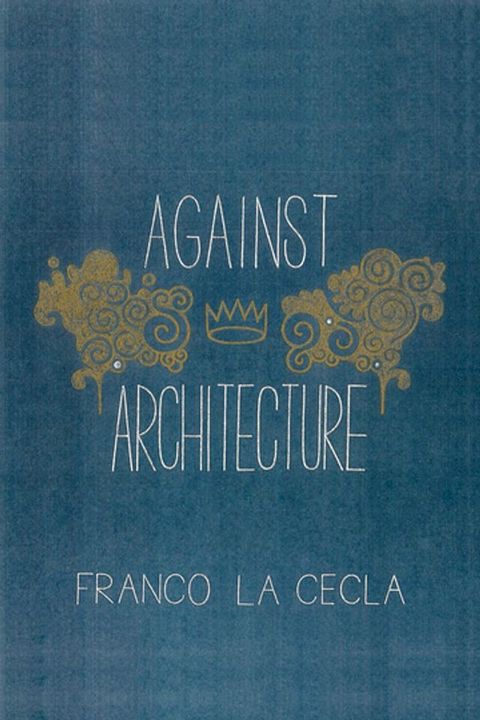 Against Architecture(Kobo/電子書)