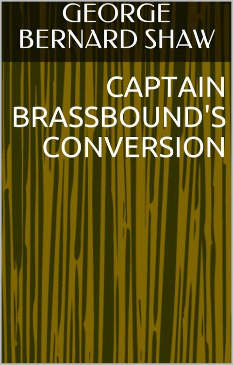 Captain Brassbound's Conversion(Kobo/電子書)