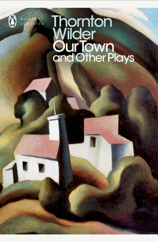  Our Town and Other Plays(Kobo/電子書)