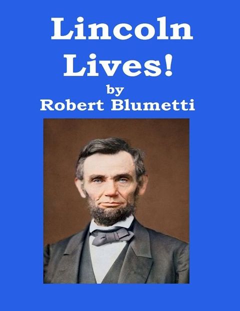 Lincoln Lives!(Kobo/電子書)