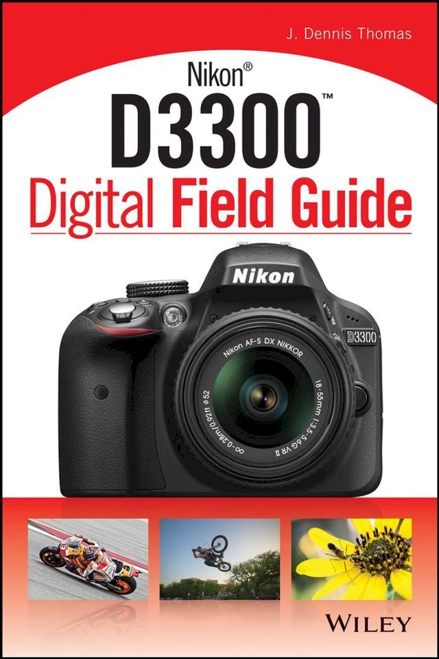  Nikon D3300 Digital Field Guide(Kobo/電子書)