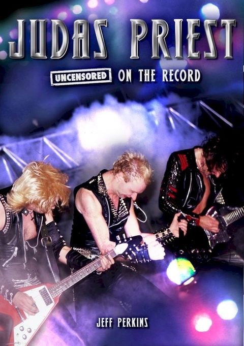 Judas Priest - Uncensored On the Record(Kobo/電子書)