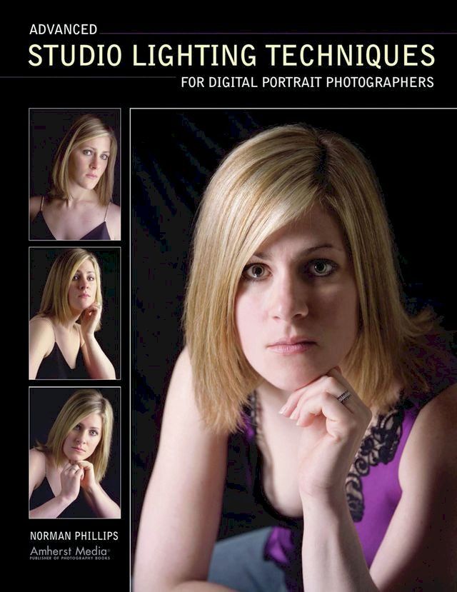  Advanced Studio Lighting Techniques for Digital Portrait Photographers(Kobo/電子書)